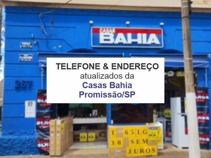 Telefone e endereço atualizados da Casas Bahia, em Promissão, informações do horário de atendimento e funcionamento.
