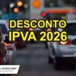 IPVA 2026 terá descontos de até 50%