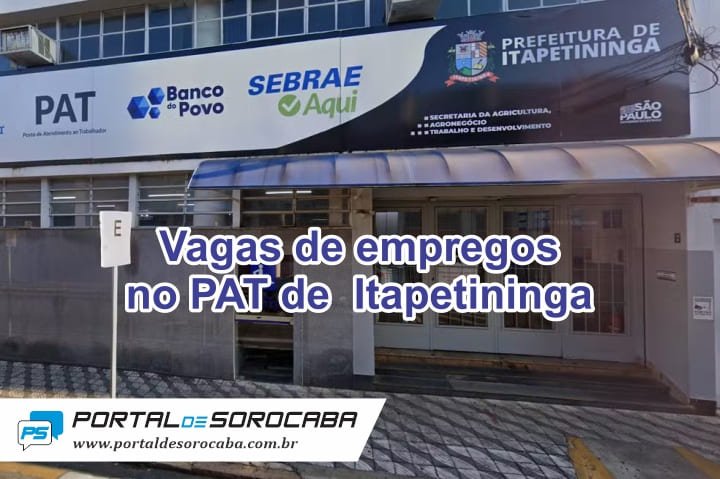 PAT de Itapetininga oferece mais de 300 vagas de emprego